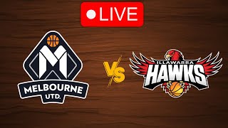 🔴 Live Melbourne United vs Illawarra Hawks  Live Play By Play Scoreboard [upl. by Rihaz]