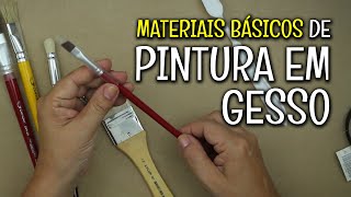 MATERIAIS BÁSICOS PARA VOCÊ COMEÇAR SUA PINTURA EM GESSO ‹ Iolane Caron › [upl. by Eeimaj]