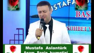 ANAM SENİN KIYMETİNİ BİLEMEDİM Mustafa Aslantürk [upl. by Afatsuom368]