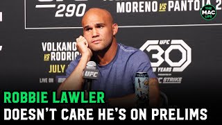 Robbie Lawler on retirement fight being on prelims “I put on a show if there’s 1 person therequot [upl. by Skantze685]