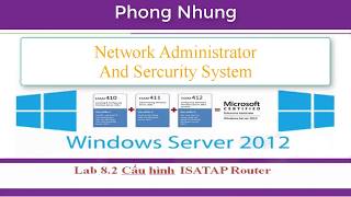 MCSA Windows Server 2012  Lab 82 Configuring an ISATAP Router [upl. by Assertal513]