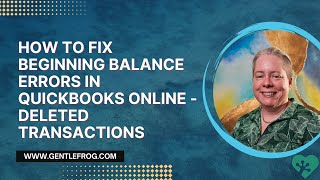 How to Fix Beginning Balance Errors in QuickBooks Online  Deleted Transactions [upl. by Annav270]