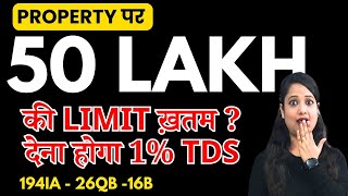 50 लाख की लिमिट खत्म प्रॉपर्टी Sale पर TDS जरूरी TDS on Property 194IA How to pay TDS on property [upl. by Nahsar86]