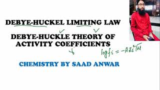 Debye Huckel Limiting LawDebye HuckelElectrochemistryTheory of activity CoefficientUrduHindiSaad [upl. by Eelreveb]