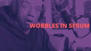 How to make a wobble in Serum Part 1 [upl. by Llennoj450]