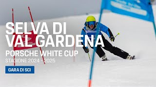 Gara di sci Porsche White Cup 20242025 a Selva di Val Gardena  Porsche Sci Club Italia [upl. by Namus]