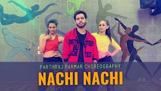 Nachi Nachi  Street Dancer 3D  Varun D Nora F  Dance Cover  Parthraj Parmar Choreography [upl. by Gladstone]