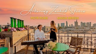 Magda Bereda i Piotr Rubik  Arbuzowy Zachód Słońca Official Video [upl. by Carmon]