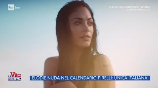 Calendario Pirelli Elodie senza veli fa discutere  La Vita in diretta 13112024 [upl. by Iline736]