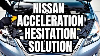 Nissan Slow Acceleration amp Hesitation Fix [upl. by Llehcnom]