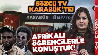 Karabükte Okuyan Afrikalı Öğrencilerle Konuştuk Mezun Olunca Ülkemize Döneceğiz [upl. by Abroms]