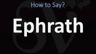 How to Pronounce Ephrath CORRECTLY Biblical Name Pronunciation [upl. by Blayze535]