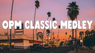 OPM Classic Medley Nonstop Lyrics💫Pampatulog Nonstop Tagalog Love Songs💫The Best OPM Old Songs💫 [upl. by Noret]