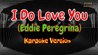 I Do Love You Karaoke  Eddie Peregrina [upl. by Gery197]