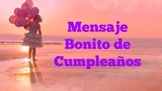 Mensaje bonito de cumpleaños para dedicar a una amiga muy especial [upl. by Sreip356]