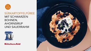 Süßkartoffelpüree mit schwarzen Bohnen Ahornsirup und Sauerrahm  Rezepte  KitchenAid [upl. by Clute]