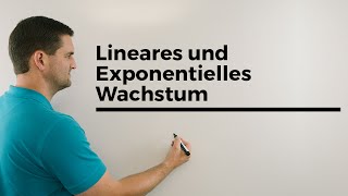 Lineares und Exponentielles Wachstum Übersicht Unterschiede Exponentialfunktionen [upl. by Hildegard]