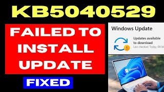 KB5040529 Update failed to Install on Windows 11 [upl. by Pontias]