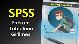 SPSS frekans tabloların girilmesi  SPSS dersleri [upl. by Roper]