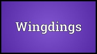 Wingdings Meaning [upl. by Nacnud]