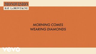 Ray LaMontagne  Morning Comes Wearing Diamonds Lyric Video [upl. by Monaco]