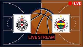 Fenerbahce vs Partizan LIVE  2024 Euroleague Basketball [upl. by Henrie]