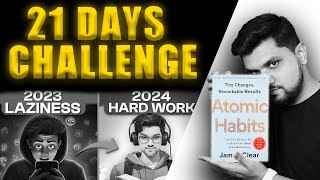 21 Days to change YOUR LIFE in 2024  Challenge  LAZINESS DETOX  Atomic Habit Book Summary hindi [upl. by Schoof]