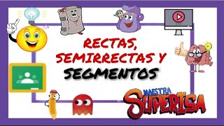 Las RECTAS SEMIRRECTAS Y LOS SEGMENTOS explicado de manera sencilla [upl. by Harlamert]