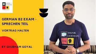 German B2 Exam Sprechen Teil Vortrag halten Teil 1 [upl. by Imelda]