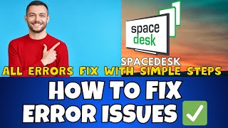 How to Fix Spacedesk Errors  Issues  2023 Windows 11 10 Easy Method [upl. by Nrev]