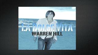 Warren Hill La Dolce Vita [upl. by Corliss]