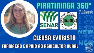 PIRATININGA 360º  CLEUSA EVARISTO  FORMAÇÃO E APOIO AO AGRICULTOR RURAL [upl. by Ahsar]