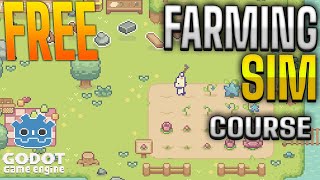 FREE Intermediate Crash Course On Godot 35 Build Your Own Farming Sim [upl. by Oler]