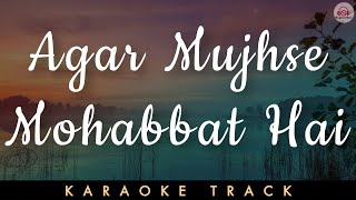 AGAR MUJHSE MOHABBAT HAI  KARAOKE  Unplugged  Lata Mangeshkar  Dharmendra [upl. by Hanselka]