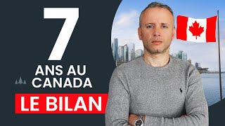 7 ans au Canada  Ce que personne ne vous dit [upl. by Sitto]