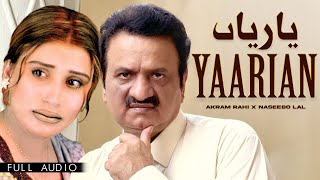 Akram Rahi x Naseebo Lal  Yaarian Official Audio [upl. by Anitsirc]