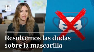 Mascarilla en interiores ¿Dónde sí y dónde no es obligatoria ¿Hasta cuándo  EL PAÍS [upl. by Natiha]