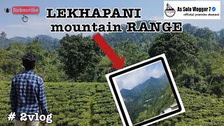 LEKHAPANI MOUNTAIN RANGE🔥लेखापानी पर्वत श्रृंखला👍जंगल की यात्रा😎😎part12vlog assolovlogger7 [upl. by Yetah]