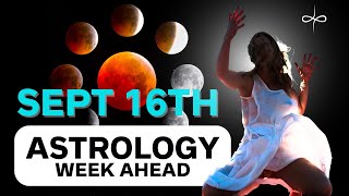 September 16th Astrology Step Onto Your Highest Path Forward NOW [upl. by Nanerb]