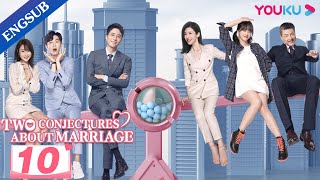 Two Conjectures About Marriage EP10  Love after Marriage  Yang Zishan  Peng Guanying  YOUKU [upl. by Hakan252]