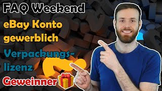 Fragen Antwort Weekend  eBay Konto gewerblich umstellen Verpackungslizenz  Gewinner [upl. by Errol]