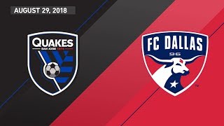 HIGHLIGHTS San Jose Earthquakes vs FC Dallas  August 29 2018 [upl. by Raven605]