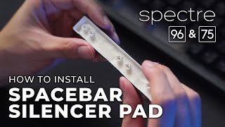 Tecware Spectre 7596  How to Install the Spacebar Silencer Pad [upl. by Greenleaf519]