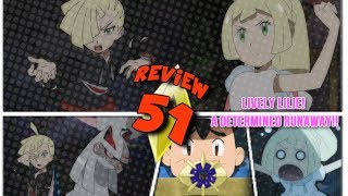 ☆THE TALE OF LILLIE amp EDGY BAKA ONICHAN GLADION Pokemon Sun amp Moon Episode 51 Review☆ [upl. by Aneeras]