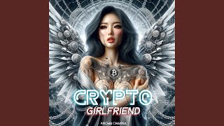 Crypto Girlfriend [upl. by Eneleh281]