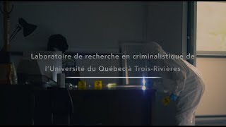 Laboratoire de recherche en criminalistique  Université du Québec à TroisRivières [upl. by Zennie]