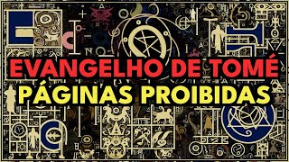 Mistérios Escondidos nas Páginas Proibidas do Evangelho de Tomé [upl. by Egiedan]