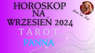 HOROSKOP NA WRZESIEŃ 2024  PANNA  TAROT [upl. by Kenward439]