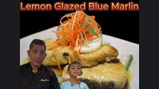 LEMON GLAZED BLUE MARLIN EASY WAY OF COOKING by CHEF BOY LOGRO and MAMAT [upl. by Pompea]