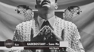 Kadebostany  Save Me Ash Remix [upl. by Kcajyllib849]